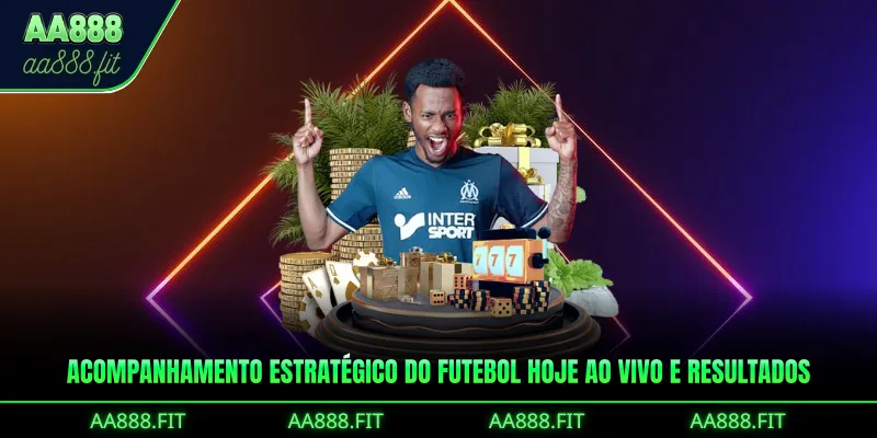 Acompanhamento estratégico do futebol hoje ao vivo e resultados