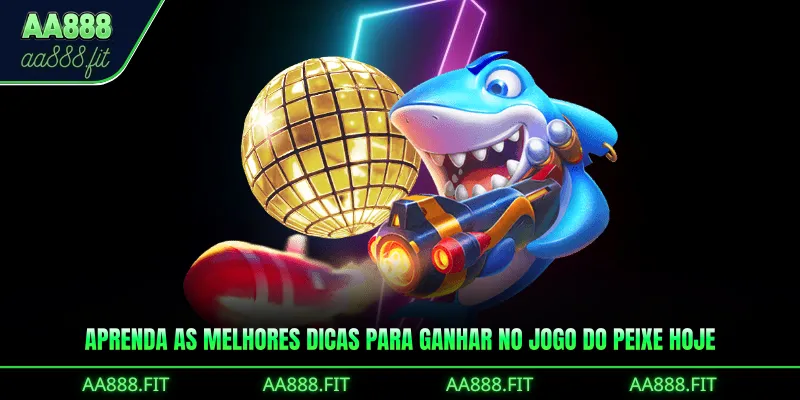 Aprenda as melhores Dicas Para Ganhar No Jogo Do Peixe hoje