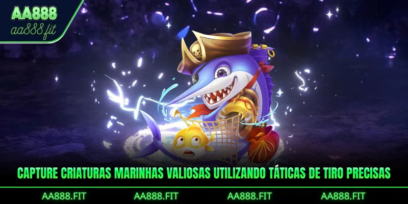 Capture criaturas marinhas valiosas utilizando táticas de tiro precisas