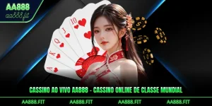 Cassino ao Vivo AA888 – Cassino Online de Classe Mundial