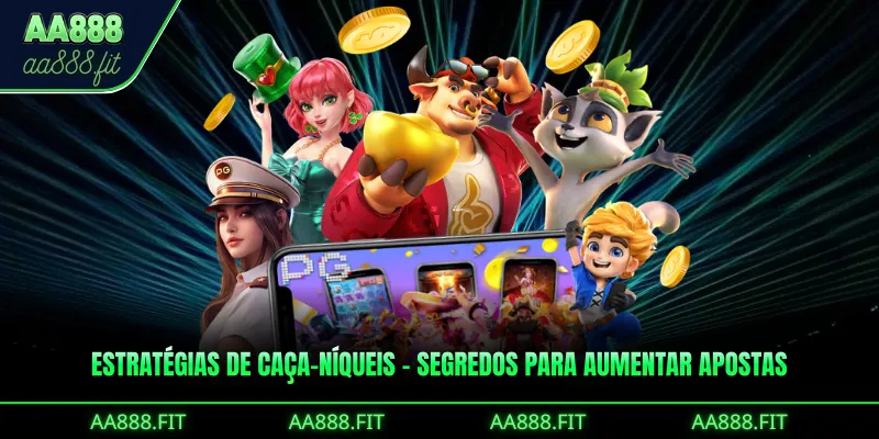 Estratégias de Caça-níqueis – Segredos para Aumentar Apostas