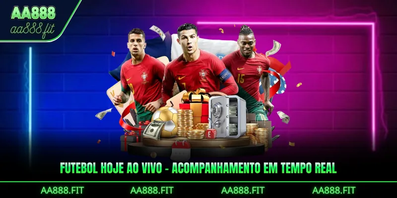 Futebol Hoje Ao Vivo – Acompanhamento Em Tempo Real
