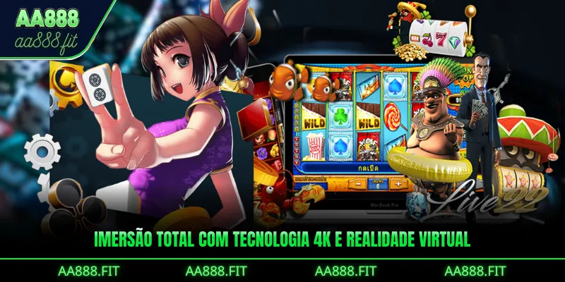 Imersão total com tecnologia 4K e realidade virtual
