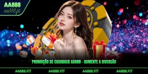 Promoção De Cashback AA888 – Aumente A Diversão