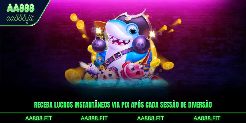Receba lucros instantâneos via Pix após cada sessão de diversão