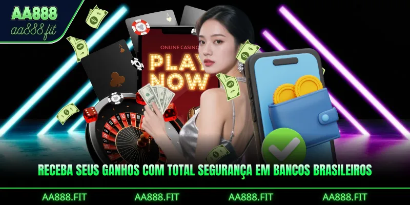 Receba seus ganhos com total segurança em bancos brasileiros