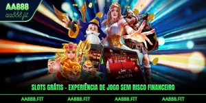 Slots Grátis – Experiência De Jogo Sem Risco Financeiro